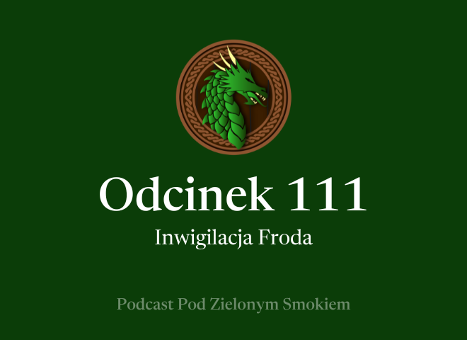 Odcinek 111 – Inwigilacja Froda