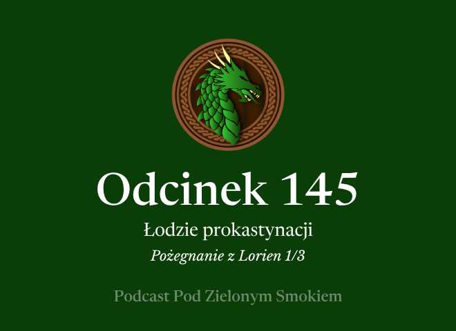 Odcinek 145 – Łodzie prokastynacji