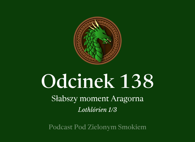 Odcinek 138 – Słabszy moment Aragorna