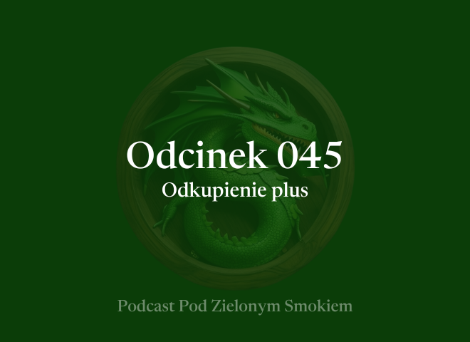 Odcinek 045 – Odkupienie plus
