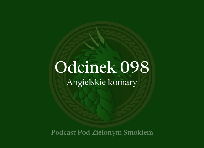 Odcinek 098 – Angielskie komary